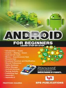 Android for Beginners: Step by Step guide to develop Android App