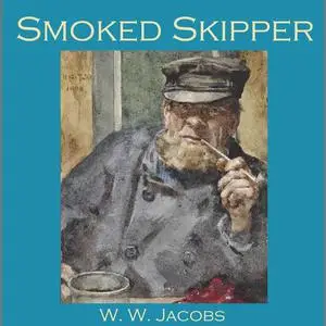 «Smoked Skipper» by W.W.Jacobs