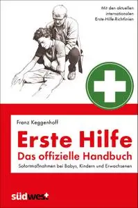 Franz Keggenhoff - Erste Hilfe - Das offizielle Handbuch