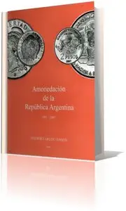 Amonedacion de la Republica Argentina 1881-2007