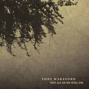 Tony Wakeford - Not All Of Me Will Die (2009) {The Eastern Front}