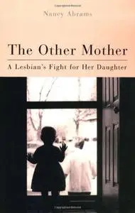 The Other Mother: A Lesbian’s Fight For Her Daughter