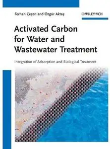 Activated Carbon for Water and Wastewater Treatment: Integration of Adsorption and Biological Treatment [Repost]