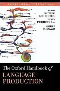 The Oxford Handbook of Language Production