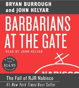 «Barbarians at the Gate» by Bryan Burrough
