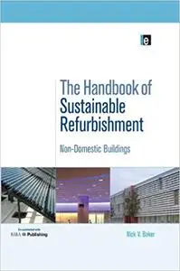 The Handbook of Sustainable Refurbishment: Non-Domestic Buildings (Repost)