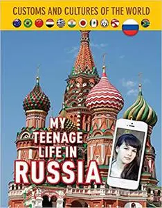 My Teenage Life in Russia