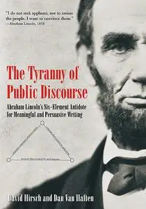 «The Tyranny of Public Discourse» by Dan Van Haften, David Hirsch