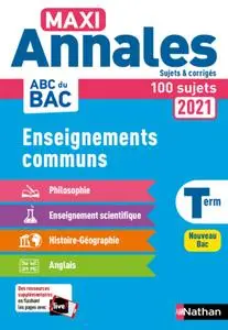Collectif, "Maxi Annales ABC du Bac 2021 - Enseignements communs terminale"