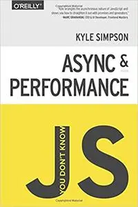 You Don't Know Js: Async & Performance