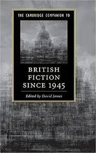 The Cambridge Companion to British Fiction since 1945