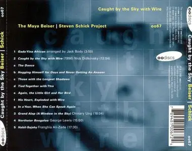 The Maya Beiser / Steven Schick Project - Caught by the Sky with Wire (2000) {OODiscs oo67}