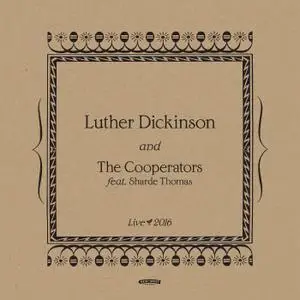 Luther Dickinson and The Cooperators - Live 2016 (2020) [Official Digital Download 24/96]