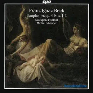 Michael Schneider, La Stagione Frankfurt - Franz Ignaz Beck: Symphonies, Op. 4 Nos. 1-3 (2006)