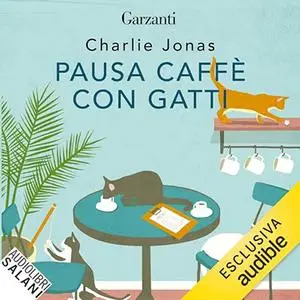 «Pausa caffè con gatti» by Charlie Jonas