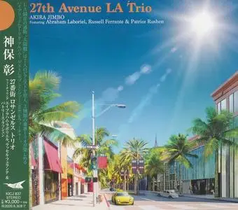 Akira Jimbo - 27th Avenue LA Trio (2020) [Japanese Edition]