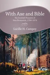 «With Axe and Bible» by Lucille H.Campey