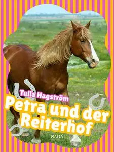 «Petra und der Reiterhof» by Tulla Hagström