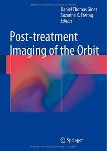 Post-treatment Imaging of the Orbit