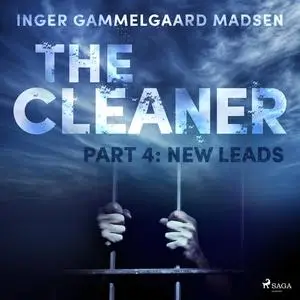 «The Cleaner 4: New Leads» by Inger Gammelgaard Madsen