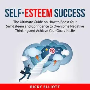 «Self-Esteem Success» by Ricky Elliott