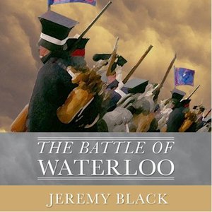 The Battle of Waterloo (Audiobook)
