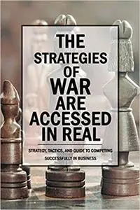 The Strategies of War Are Accessed in Real