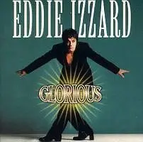 Glorious Eddie Izzard