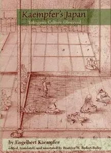 Kaempfer’s Japan: Tokugawa Culture Observed
