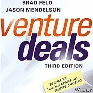 Venture Deals: Be Smarter Than Your Lawyer and Venture Capitalist [Audiobook]