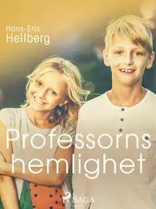 «Professorns hemlighet» by Hans-Eric Hellberg