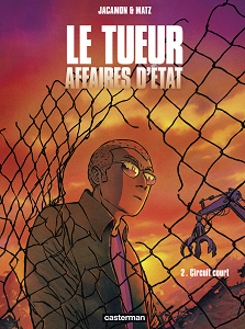 Le Tueur - Affaires d'État - Tome 2 - Circuit Court