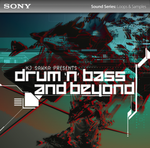 Sony Creative Software - Sony Sound Series: Loops & Samples - KJ Sawka presents Drum`n`Bass and Beyond