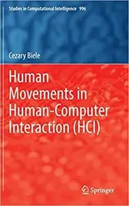 Human Movements in Human-Computer Interaction (HCI)