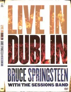 Bruce Springsteen with The Sessions Band - Live In Dublin (2007) (DVD9) RE-UP