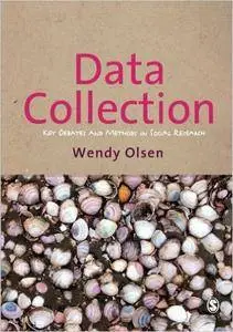 Data Collection: Key Debates and Methods in Social Research (repost)