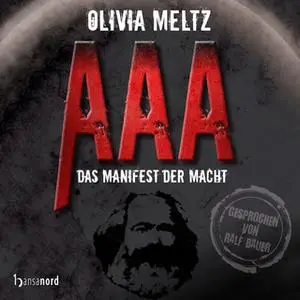 «AAA: Das Manifest der Macht» by Olivia Meltz