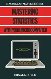 Mastering Statistics with your Microcomputer