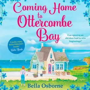 «Coming Home to Ottercombe Bay» by Bella Osborne