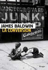 James Baldwin, "La conversion"