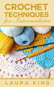 Crochet Techniques For Intermediates