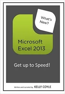 Microsoft Excel 2013 - What's New?: Get up to Speed!