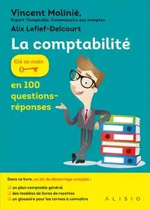 Vincent Molinié, Alix Lefief-Delcourt, "La comptabilité en 100 questions-réponses"