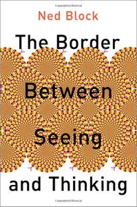 The Border Between Seeing and Thinking