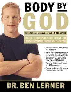 Body by God: The Owner's Manual for Maximized Living