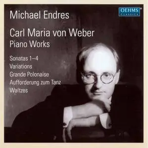 Michael Endres - Carl Maria von Weber: Piano Works (2012) 2CDs