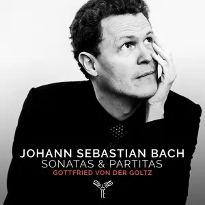 Gottfried von der Goltz - Johann Sebastian Bach: Sonatas & Partitas (2018)