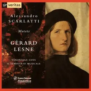 Gérard Lesne, Véronique Gens, Il Seminario Musicale - Alessandro Scarlatti: Motets (1994)