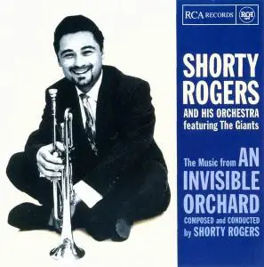 Shorty Rogers And His Orchestra - An Invisible Orchard [Recorded 1961] (1997)