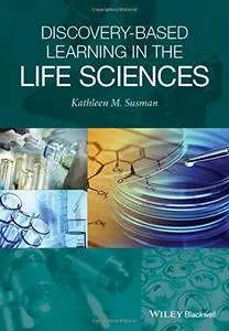 Discovery-Based Learning in the Life Sciences (Repost)